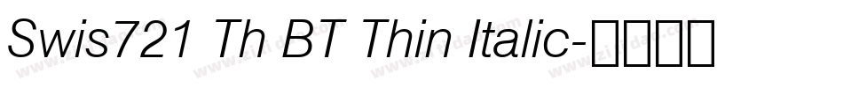Swis721 Th BT Thin Italic字体转换